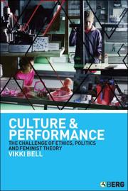 Cover of: Culture and Performance: The Challenge of Ethics, Politics and Feminist Theory