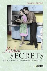 Cover of: Kitchen secrets: the meaning of cooking in everyday life