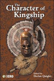 CHARACTER OF KINGSHIP; ED. BY DECLAN QUIGLEY by Declan Quigley