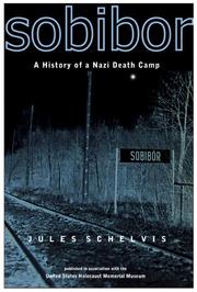 Cover of: Sobibor: A History of a Nazi Death Camp