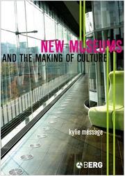 Cover of: New Museums and the Making of Culture by Kylie Message
