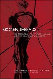 Cover of: Broken Threads: The Destruction of the Jewish Fashion Industry in Germany and Austria