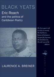 Cover of: Black Yeats: Eric Roach and the Politics of Caribbean Poetry