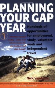 Cover of: Planning Your Gap Year: Hundreds of Opportunities for Employment, Study, Volunteer Work and Independent Travel