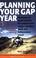 Cover of: Planning Your Gap Year