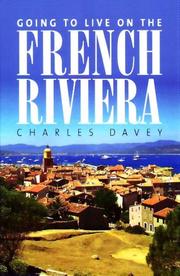 Cover of: Going to Live on the French Riviera: The Cote D'azur (How to)