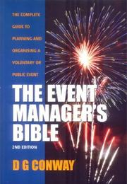 Cover of: The Event Manager's Bible: How to Plan and Deliver an Event