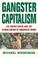 Cover of: Gangster Capitalism