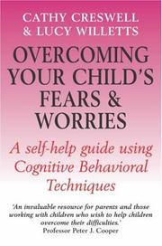Cover of: Overcoming Your Child's Fears and Worries by Cathy Creswell, Lucy Willetts