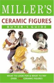 Cover of: Miller's Buyer's Guide: Ceramic Figures: What to Look For & What to Pay For Over 1,400 Ceramic Figures (Miller's Buyer's Guide)