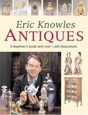 Cover of: Eric Knowles Antiques: A Beginner's Guide with Over 1,400 Illustrations