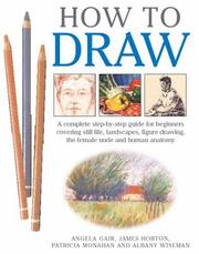 Cover of: How to Draw by Patricia Monahan, James Horton, Angela Gair, Ian Sidaway, Albany Wiseman