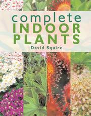 Cover of: Complete Indoor Plants by David Squire