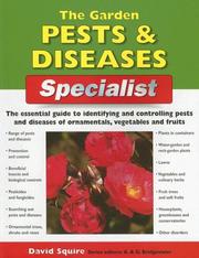 The Garden Pests & Diseases Specialist by David Squire