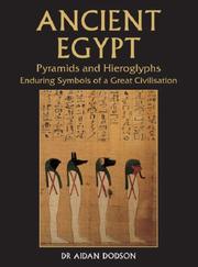Cover of: Ancient Egypt Pyramids & Hieroglyphs End by Aidan Dodson