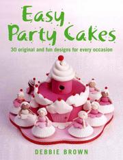 Cover of: Easy Party Cakes: 30 Original and Fun Designs for Every Occasion