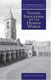 Cover of: Values, Education and the Human World (St. Andrews Studies in Philosophy & Public Affairs) (St.Andrews Studies in Philosophy & Public Affairs)