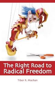 Cover of: The Right Road to Radical Freedom (Societas) by Tibor R. Machan