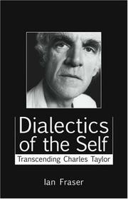 Cover of: Dialectics of the Self: Transcending Charles Taylor