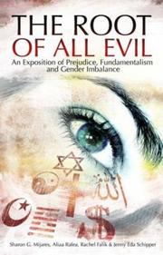 Cover of: The Root of All Evil: An Exposition of Prejudice, Fundamentalism and Gender Imbalance