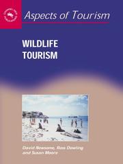 Cover of: Wildlife Tourism (Aspects of Tourism) by David Newsome, Ross K. Dowling, Susan A. Moore