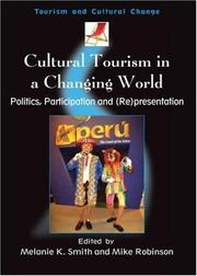 Cover of: Cultural Tourism in a Changing World: Politics, Participation And (Re)presentation (Tourism and Cultural Change)