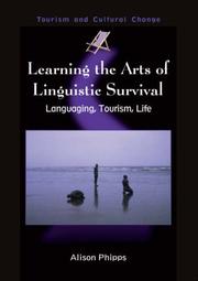 Cover of: Learning the Arts of Linguistic Survival: Language, Tourism, Life (Tourism and Cultrual Change)