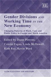 Cover of: Gender Divisions And Working Time in the New Economy: Changing Patterns of Work, Care And Public Policy in Europe And North America (Globalization and Welfare Series)
