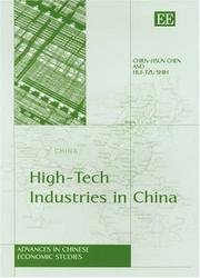 Cover of: High-tech Industries In China (Advances in Chinese Economic Studies Series) by CHIEN-HSUN CHEN, Chien-Hsun Chen, Hui-Tzu Shih, Jianxun Chen, Chien-Hsun Chen, Hui-Tzu Shih, Jianxun Chen