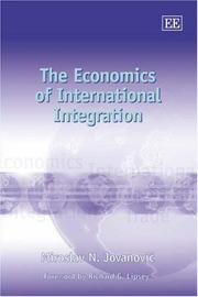 Cover of: The economics of international integration: Miroslav N. Jovanović.