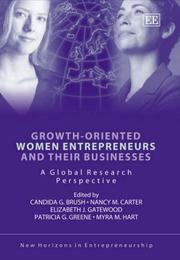 Cover of: Growth oriented women entrepreneurs and their businesses by edited by Candida G. Brush ... [et al.].