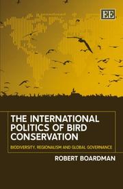 Cover of: The International Politics of Bird Conservation by Robert Boardman