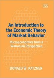 Cover of: An Introduction to the Economic Theory of Market Behavior by Donald W. Katzner