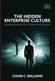 Cover of: The Hidden Enterprise Culture: Entrepreneurship in the Underground Economy