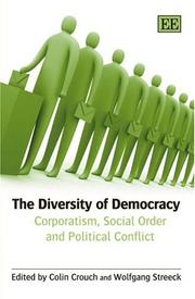 Cover of: The Diversity of Democracy: Corporatism, Social Order And Political Conflict
