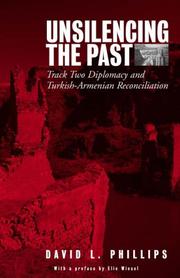 Cover of: Unsilencing the Past: Track two Diplomacy And Turkish-Armenian Reconciliation