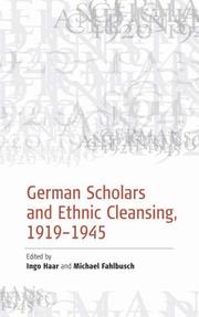 Cover of: German Scholars And Ethnic Cleansing: 1919 - 1945
