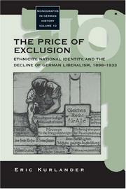 Cover of: The Price of Exclusion: Ethnicity, National Identity and the Decline of German Liberalism, 1898-1933 (Monographs in German History)