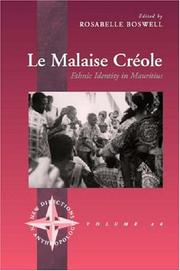 Cover of: Le Malaise Creole: Ethinic Identity in Mauritius (New Directions in Anthropology)
