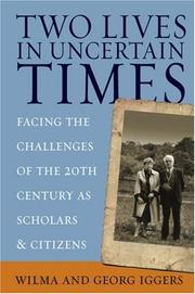Cover of: Two Lives in Uncertain Times: Facing the Challenges of the 20th Century As Scholars And Citizens (Studies in German History)
