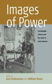 Cover of: Images of Power: Iconography, Culture And the State in Latin America (Remapping Cultural History)