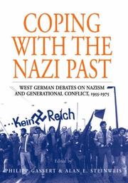 Cover of: Coping With the Nazi Past: West German Debates on Nazism and Generational Conflict, 1955-1975 (Studies in German History)