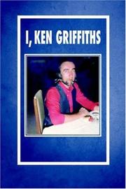 Cover of: I, Ken Griffiths