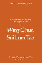 Cover of: Comprehensive Theory and Applications of Wing Chun Sui Lum Tao -  Training Manual Volume 2