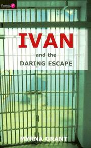 Cover of: Ivan and the Daring Escape (Ivan) by Myrna Grant