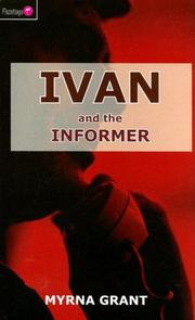 Cover of: Ivan and the Informer (Ivan) by Myrna Grant