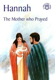 Cover of: Hannah: The Mother Who Prayer (Bibletime)