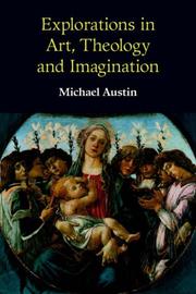 Cover of: Explorations in Art, Theology and Imagination