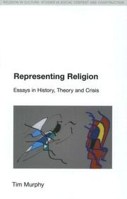 Cover of: Representing Religion: Essays in History, Theory and Crisis (Religion in Culture: Studies in Social Contest and Culture) (Religion in Culture: Studies in Social Contest and Construction)