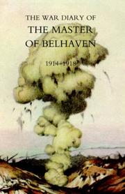 The war diary of the Master of Belhaven, 1914-1918 by Ralph G. A. Hamilton